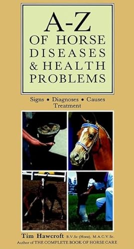 A-Z of Horse Diseases & Health Problems: Signs, Diagnoses, Causes, Treatment