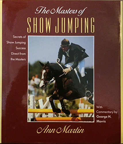 Imagen de archivo de The Masters of Show Jumping a la venta por Half Price Books Inc.