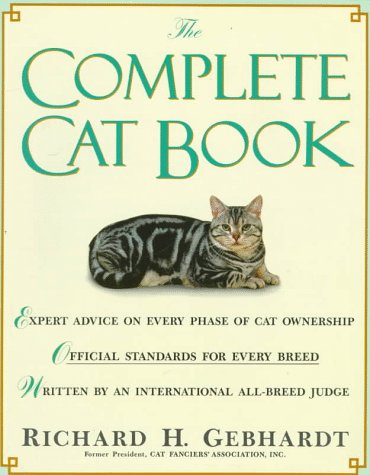 Beispielbild fr The Complete Cat Book : Expert Advice on Every Phase of Cat Ownership zum Verkauf von Better World Books