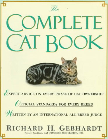 Stock image for The Complete Cat Book : Expert Advice on Every Phase of Cat Ownership for sale by Better World Books