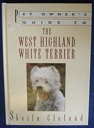 Imagen de archivo de Pet Owner's Guide to the West Highland White Terrier a la venta por Priceless Books