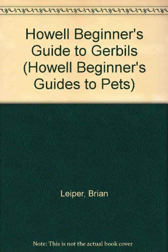9780876059234: Howell Beginner's Guide to Gerbils (Howell Beginner's Guides to Pets)