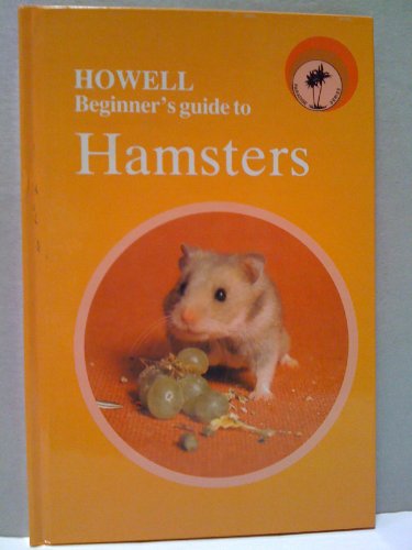 9780876059333: Howell Beginner's Guide to Hamsters (Howell Beginners Guides to Pets)
