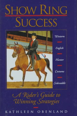 Show Ring Success: A Rider's Guide to Winning Strategies