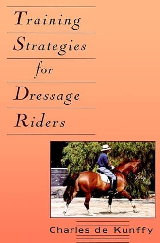 Beispielbild fr Training Strategies for Dressage Riders zum Verkauf von Better World Books