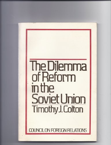 9780876090022: The Dilemma of Reform in the Soviet Union