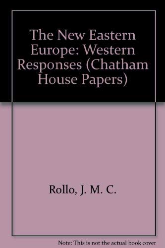 The New Eastern Europe: Western Responses (Chatham House Papers) (9780876090855) by Rollo, J. M. C.; Batt, Judy; Granville, Brigitte; Malcolm, Neil