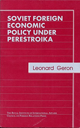 Soviet Foreign Economic Policy Under Perestroika (Chatham House Papers)