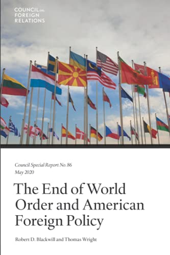 Stock image for The End of World Order and American Foreign Policy (Council Special Report) for sale by PlumCircle