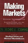9780876091296: Making Markets: Economic Transformation in Eastern Europe and the Post-Soviet States