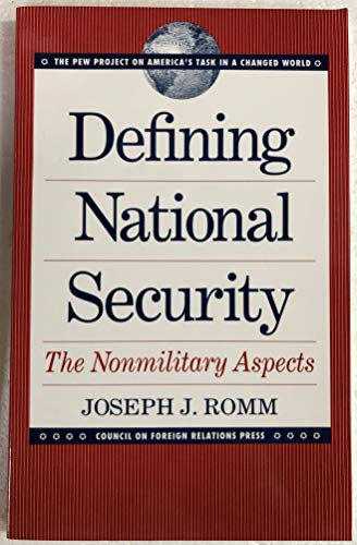 Imagen de archivo de Defining National Security: The Nonmilitary Aspects (Pew Project on America's Task in a Changed World) a la venta por HPB-Diamond