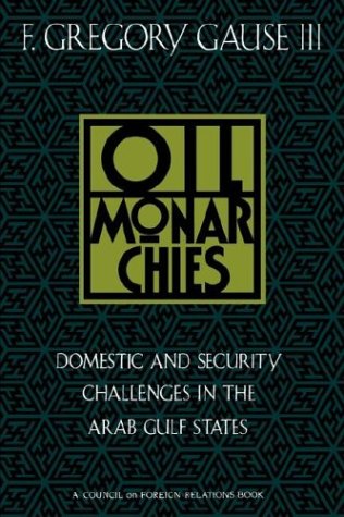 Beispielbild fr Oil Monarchies : Domestic and Security Challenges in the Arab Gulf States zum Verkauf von Better World Books