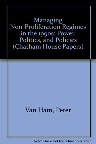 9780876091616: Managing Non-Proliferation Regimes in the 1990s: Power, Politics, and Policies