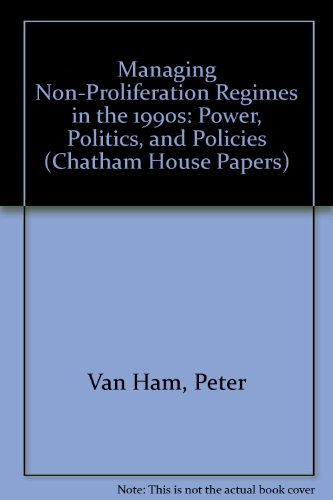 Stock image for Managing Non-Proliferation Regimes in the 1990s : Power, Politics and Policies for sale by Harbor Books LLC