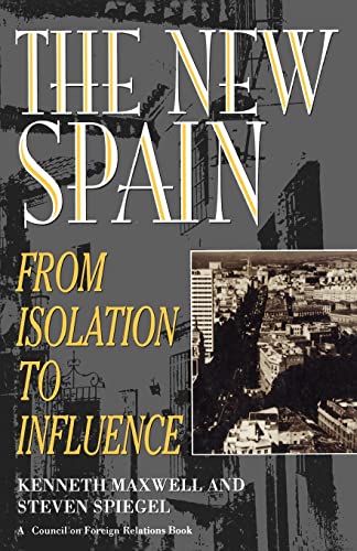 9780876091630: The New Spain: From Isolation to Influence