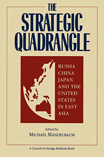 Immagine dell'editore per The Strategic Quadrangle : Russia, China, Japan and the United States in East Asia venduto da Better World Books Ltd