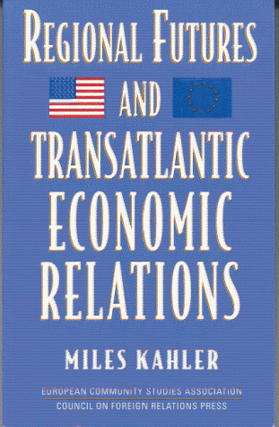 Beispielbild fr Regional Futures and Transatlantic Economic Relations zum Verkauf von WorldofBooks