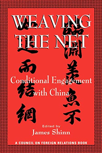 Beispielbild fr Weaving the Net: Conditional Engagement with China zum Verkauf von Wonder Book