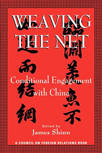 Stock image for Weaving the Net: Conditional Engagement with China for sale by Wonder Book