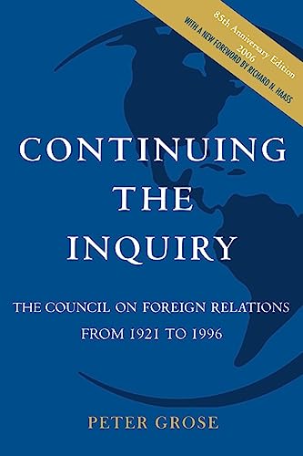 9780876091920: Continuing the Inquiry: The Council on Foreign Relations from 1921 to 1996