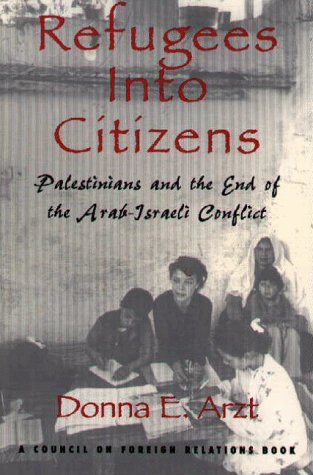 Beispielbild fr Refugees Into Citizens: Palestinians and the End of the Arab-Israeli Conflict (Council of Foreign Relations) zum Verkauf von Wonder Book