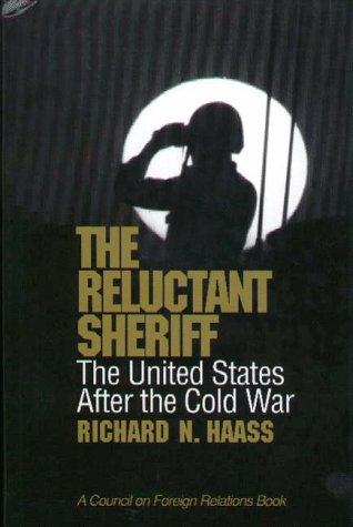 9780876092019: The Reluctant Sheriff: The United States After the Cold War