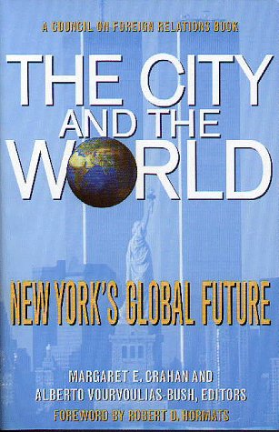 Stock image for City and the World, The: New York's Global Future for sale by Victoria Bookshop