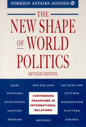 Beispielbild fr The New Shape of World Politics: Contending Paradigms in International Relations zum Verkauf von Wonder Book