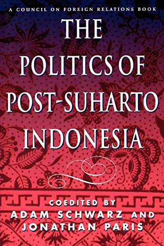 9780876092477: The Politics of Post-Suharto Indonesia