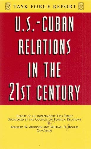 Stock image for U.S. -Cuban Relations in the 21st Century: Report of an Independent Task Force Sponsored by the Council on Foreign Relations for sale by Ground Zero Books, Ltd.