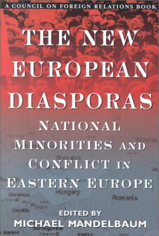 Stock image for The New European Diasporas: National Minorities and Conflict in Eastern Europe for sale by Booked Experiences Bookstore