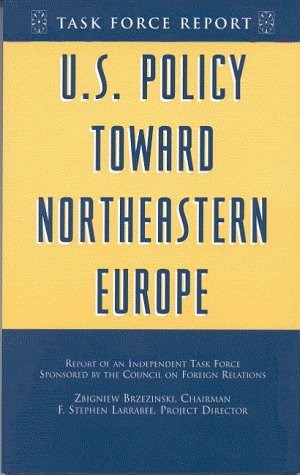 9780876092590: U.S. Policy Toward Northeastern Europe: Report of an Independent Task Force