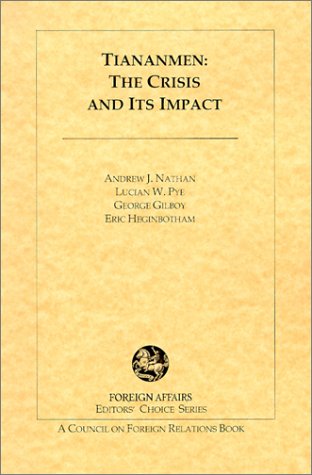 Tiananmen: The Crisis and Its Impact (9780876093078) by Nathan, Andrew J.; Pye, Lucian W.