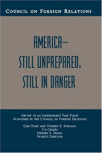 9780876093238: America--Still Unprepared, Still in Danger (Council on Foreign Relations (Counci