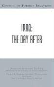 Iraq: The Day After (9780876093276) by Pickering, Thomas R; Schwartz, Eric P; Schlesinger, Professor James R