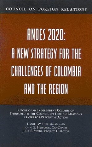 Stock image for Andes 2020: A New Strategy For The Challenges Of Columbia And The Region for sale by Stony Hill Books