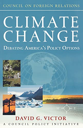 Climate Change: Debating America's Policy Options (9780876093436) by Victor, David G