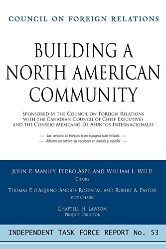 Imagen de archivo de Building a North American Community : Report of an Independent Task Force a la venta por Better World Books