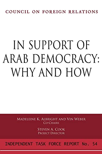 9780876093504: In Support of Arab Democracy: Why and How (Council on Foreign Relations (Council on Foreign Relations Press))