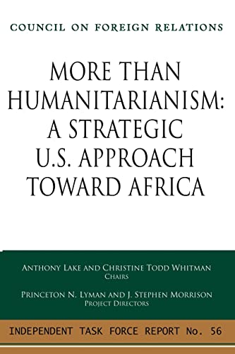 9780876093535: More Than Humanitarianism: A Strategic U.S. Approach Toward Africa (Independent Task Force Report)