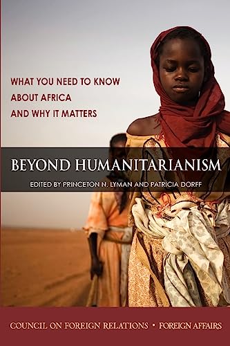 Stock image for Beyond Humanitarianism: What You Need to Know About Africa and Why It Matters for sale by SecondSale