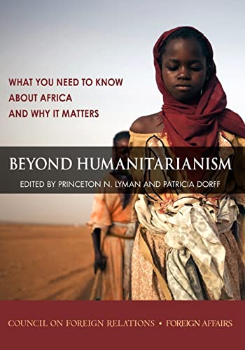 9780876093764: Beyond Humanitarianism: What You Need to Know About Africa and Why It Matters