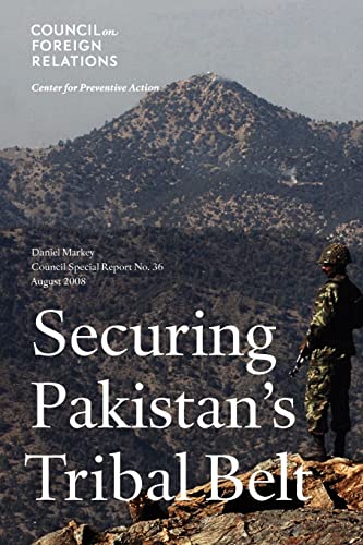 Beispielbild fr Securing Pakistan's Tribal Belt (Council Special Report No. 36) zum Verkauf von Wonder Book