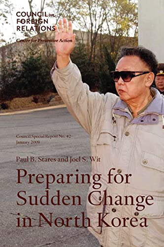 Stock image for Preparing For Sudden Change in North Korea (Council on Foreign Relations (Council on Foreign Relations Press)) for sale by HPB-Diamond