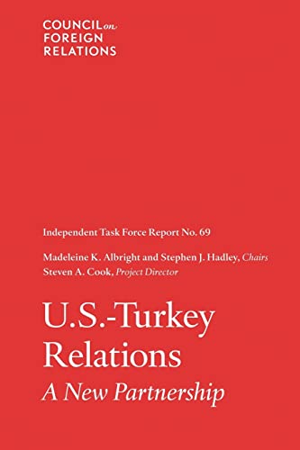 9780876095256: U.S.-Turkey Relations: A New Partnership: Independent Task Force Report