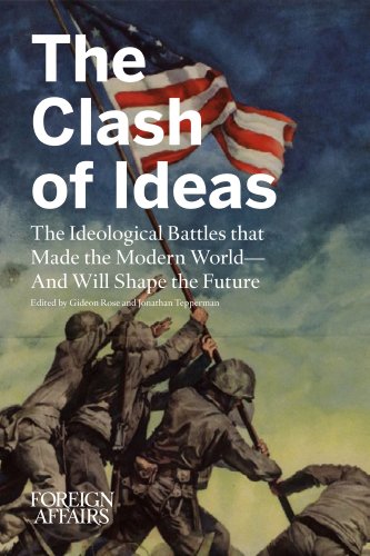 Stock image for The Clash of Ideas: The Ideological Battles That Made the Modern World- And Will Shape the Future for sale by BooksRun