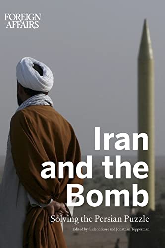 9780876095324: Iran and the Bomb: Solving the Persian Puzzle