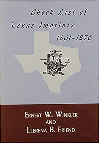 Stock image for Check List of Texas Imprints, 1861 "1876 for sale by HPB-Emerald