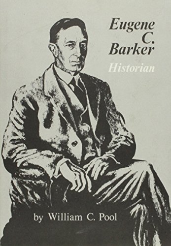 Eugene C. Barker: Historian