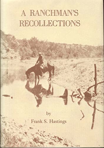 9780876110775: A Ranchman's Recollections (The Fred H. and Ella Mae Moore Texas history reprint series)
